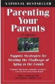 Parenting Your Parent, Bart J. Mindszenthy